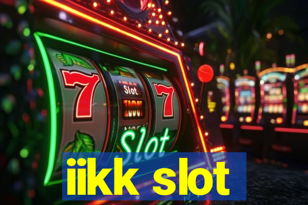 iikk slot